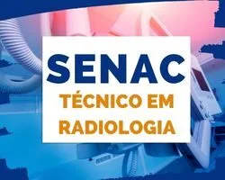 Técnico em Radiologia SENAC-2024